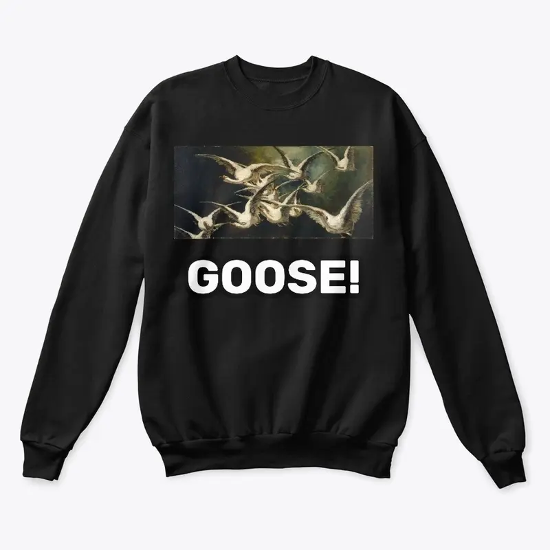 GOOSE!